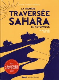 Ariane Audouin-Dubreuil - La première traversée du Sahara en automobile.