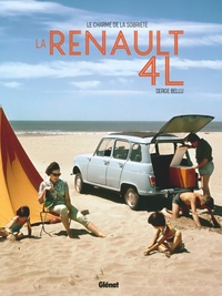 Serge Bellu - La Renault 4L - Le charme de la sobriété.