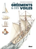 Patrick Benoiton et Jean-Benoît Héron - Des grééments et des voiles.