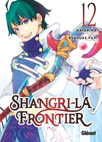  Katarina et Ryôsuke Fuji - Shangri-La Frontier Tome 12 : .