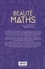 Antonio Duran et Francisco Martin Casalderrey - La beauté des maths - La poésie des nombres. Géométrie et formes dans l'art. Mathématiques et musique.