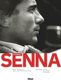 Daniel Ortelli et Thomas Woloch - Eternel Senna - Le livre hommage.