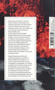 Les diables des volcans. Maurice et Katia Krafft