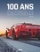 Larry Edsall - 100 ans d'automobiles - Tous les modèles de légende, du monocylindre Benz à la Ferrari SF90.