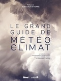 Olivier Nouaillas - Le grand guide de la météo et du climat.