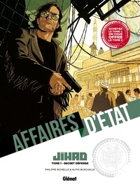 Philippe Richelle et Alfio Buscaglia - Affaires d'Etat - Jihad  : Pack en 2 volumes : Tome 1, Secret défense ; Tome 2, La route de Damas.