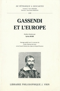 Sylvie Murr - Gassendi et l'Europe - 1592-1792, actes du Colloque international de Paris Gassendi et l'Europe... Sorbonne, 6-10 octobre 1992.