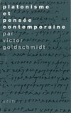 Victor Goldschmidt - Platonisme et pensée contemporaine.