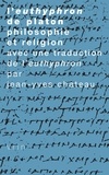 Jean-Yves Chateau - Philosophie et religion - Platon, Euthyphron.