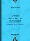 Denis Diderot - Sur Deux Mémoires de d'Alembert - L'un concernant le Calcul des Probabilités, l'autre l'Inoculation.