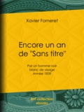 Xavier Forneret - Encore un an de ""Sans titre"" - par un homme noir blanc de visage - Année 1839.