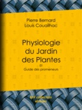 Pierre Bernard et Louis Couailhac - Physiologie du Jardin des Plantes - Et Guide des promeneurs.