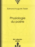Edmond Auguste Texier et Honoré Daumier - Physiologie du poète.