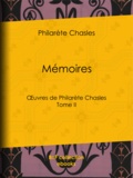 Philarète Chasles - Mémoires - Tome II.