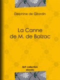 Delphine De Girardin - La Canne de M. de Balzac.