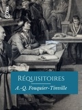 Antoine-Quentin Fouquier-Tinville et Hector Fleischmann - Réquisitoires de Fouquier-Tinville.