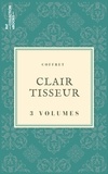 Clair Tisseur - Coffret Clair Tisseur - 3 textes issus des collections de la BnF.