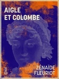 Zénaïde Fleuriot - Aigle et Colombe.