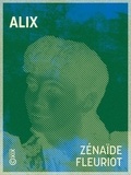 Zénaïde Fleuriot - Alix.