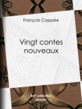 François Coppée - Vingt contes nouveaux.