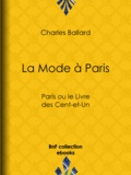 Charles Ballard - La Mode à Paris - Paris ou le Livre des Cent-et-Un.