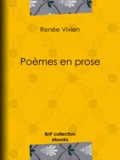 Renée Vivien - Poèmes en prose.