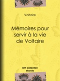  Voltaire et Louis Moland - Mémoires pour servir à la vie de Voltaire.
