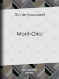 Guy de Maupassant - Mont-Oriol.