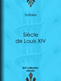  Voltaire et Louis Moland - Siècle de Louis XIV.
