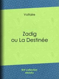  Voltaire et Louis Moland - Zadig ou La Destinée.