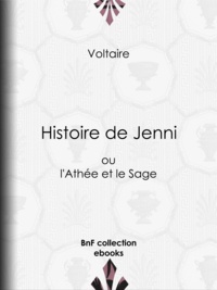  Voltaire et Louis Moland - Histoire de Jenni - ou l'Athée et le Sage.