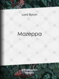 Lord Byron et Benjamin Laroche - Mazeppa.