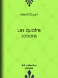 Stuart Merrill - Les Quatre Saisons - Poèmes.