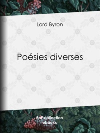Lord Byron et Benjamin Laroche - Poésies diverses.