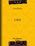 Lord Byron et Benjamin Laroche - Lara.