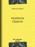 Hector Malot - Madame Obernin.