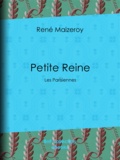 René Maizeroy - Petite Reine - Les Parisiennes.