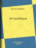 Nicolas Boileau et Eugène Géruzez - Art poétique.