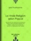 Sully Prudhomme - La Vraie Religion selon Pascal - Recherche de l'ordonnance purement logique de ses Pensées relatives à la religion, suivie d'une analyse du ""Discours sur les passions de l'amour"".