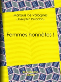 Marquis de Valognes et Félicien Rops - Femmes honnêtes !.