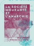 Octave Mirbeau et Jean Grave - La Société mourante et l'anarchie - Préface par Octave Mirbeau.