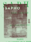 Alphonse Daudet - Sapho - Mœurs parisiennes.
