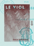 Emile Bergerat - Le Viol.