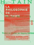 Giacomo Barzellotti et Auguste Dietrich - La Philosophie de H. Taine.