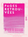 Edmond de Goncourt et Jules de Goncourt - Pages retrouvées.