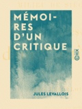 Jules Levallois - Mémoires d'un critique - Milieu de siècle.