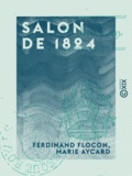 Ferdinand Flocon et Marie Aycard - Salon de 1824.