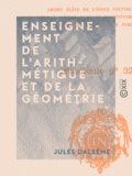 Jules Dalsème - Enseignement de l'arithmétique et de la géométrie.