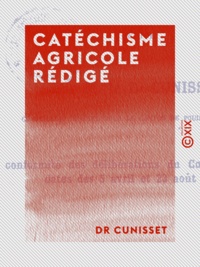 Dr Cunisset - Catéchisme agricole rédigé.