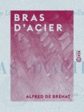 Alfred de Bréhat - Bras d'acier.
